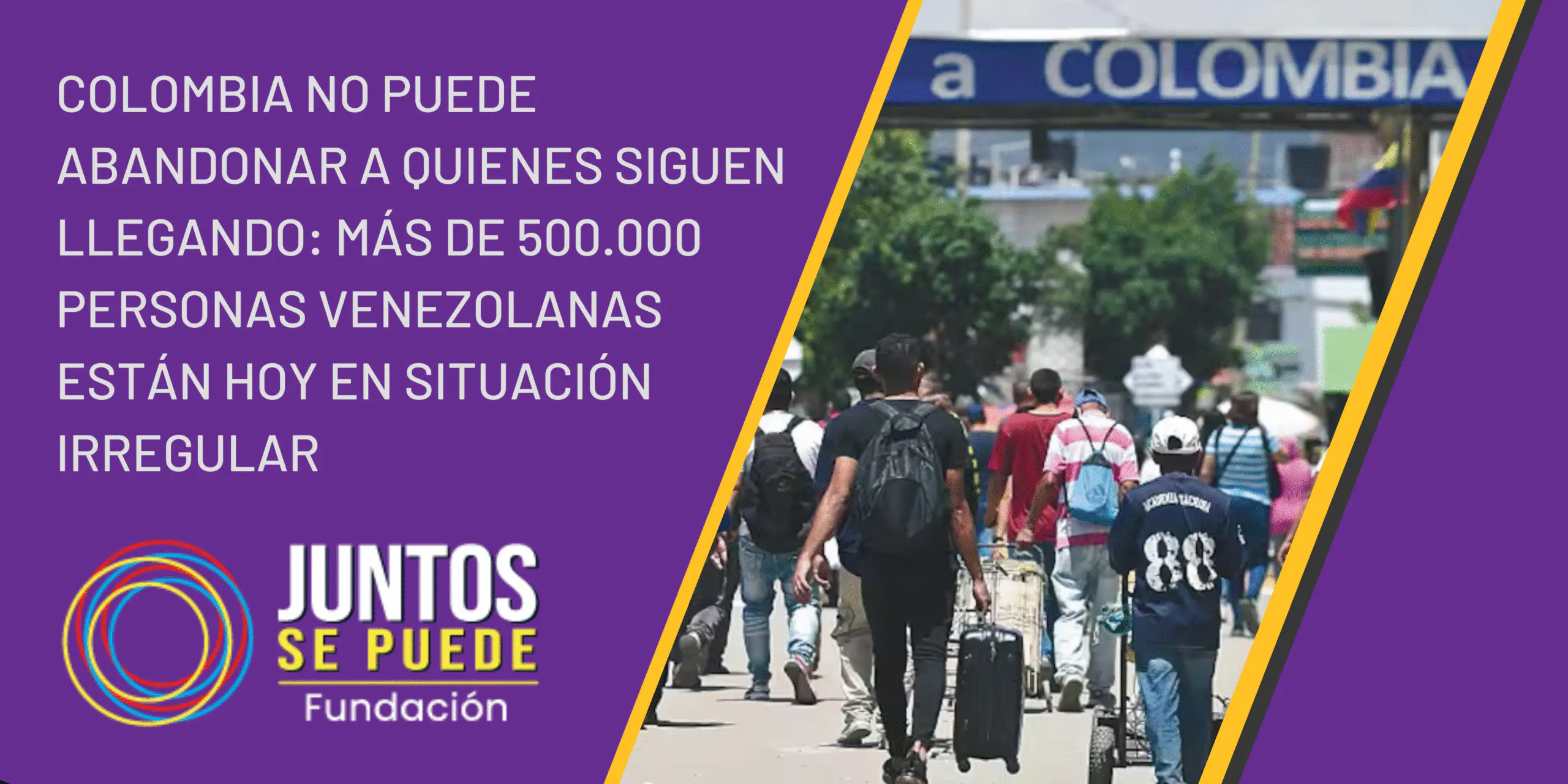 Colombia no puede abandonar a quienes siguen llegando: más de 500.000 personas venezolanas están hoy en situación irregular