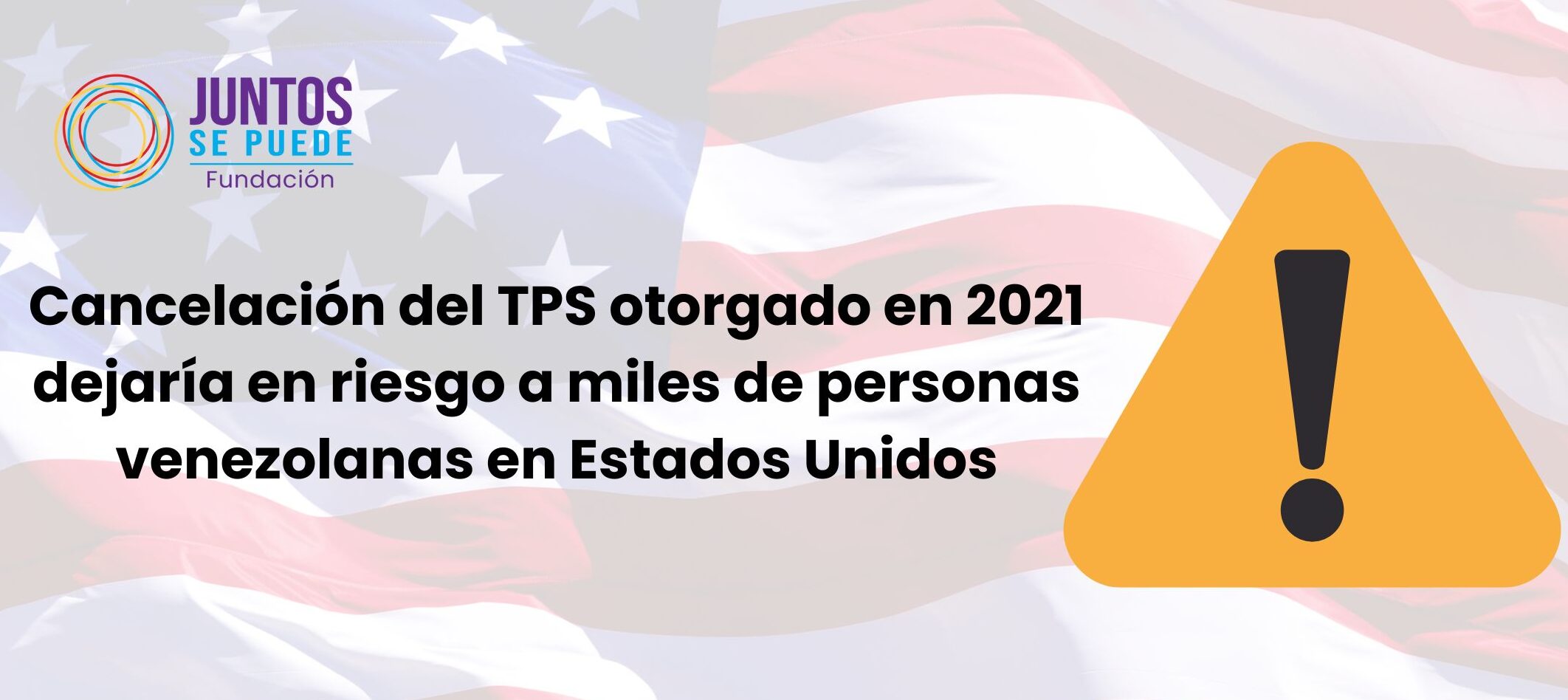 Cancelación del TPS otorgado en 2021 dejaría en riesgo a miles de personas venezolanas en Estados Unidos