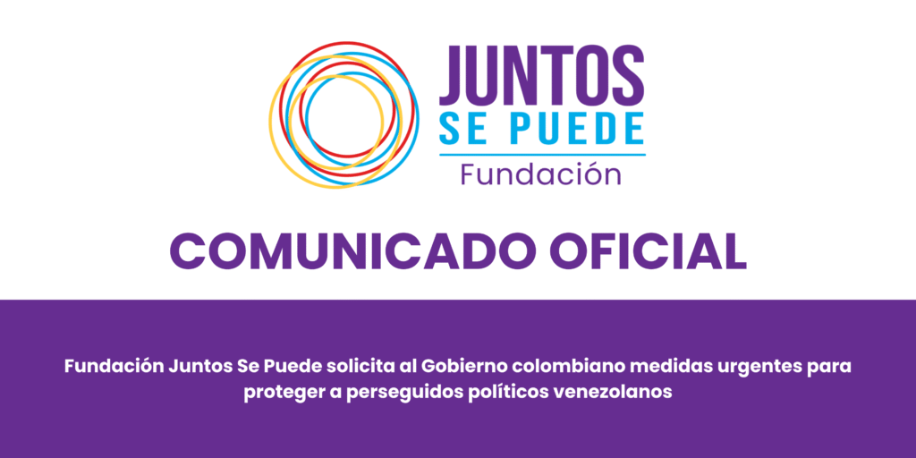 🔴 Fundación Juntos Se Puede solicita al Gobierno colombiano medidas urgentes para proteger a perseguidos políticos venezolanos 🔴 Fundación Juntos Se Puede solicita al Gobierno colombiano medidas urgentes para proteger a perseguidos políticos venezolanos