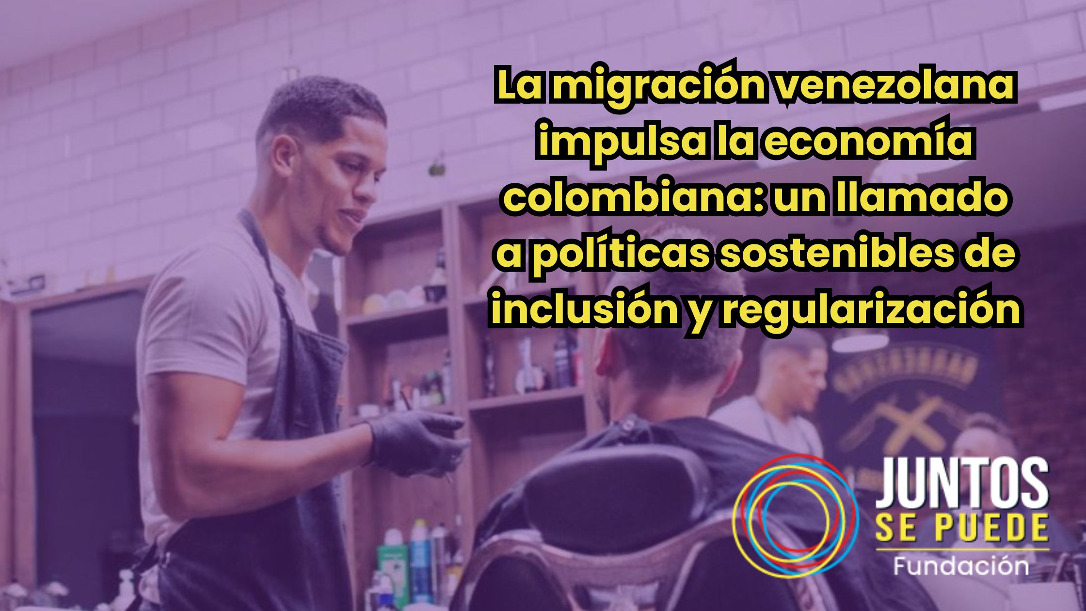 La migración venezolana impulsa la economía colombiana: un llamado a políticas sostenibles de inclusión y regularización