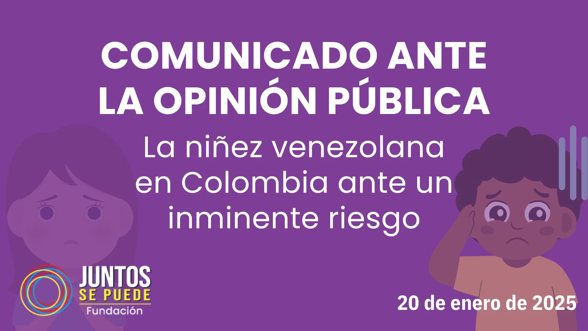 Comunicado a la opinión pública: La niñez venezolana en Colombia ante un inminente riesgo