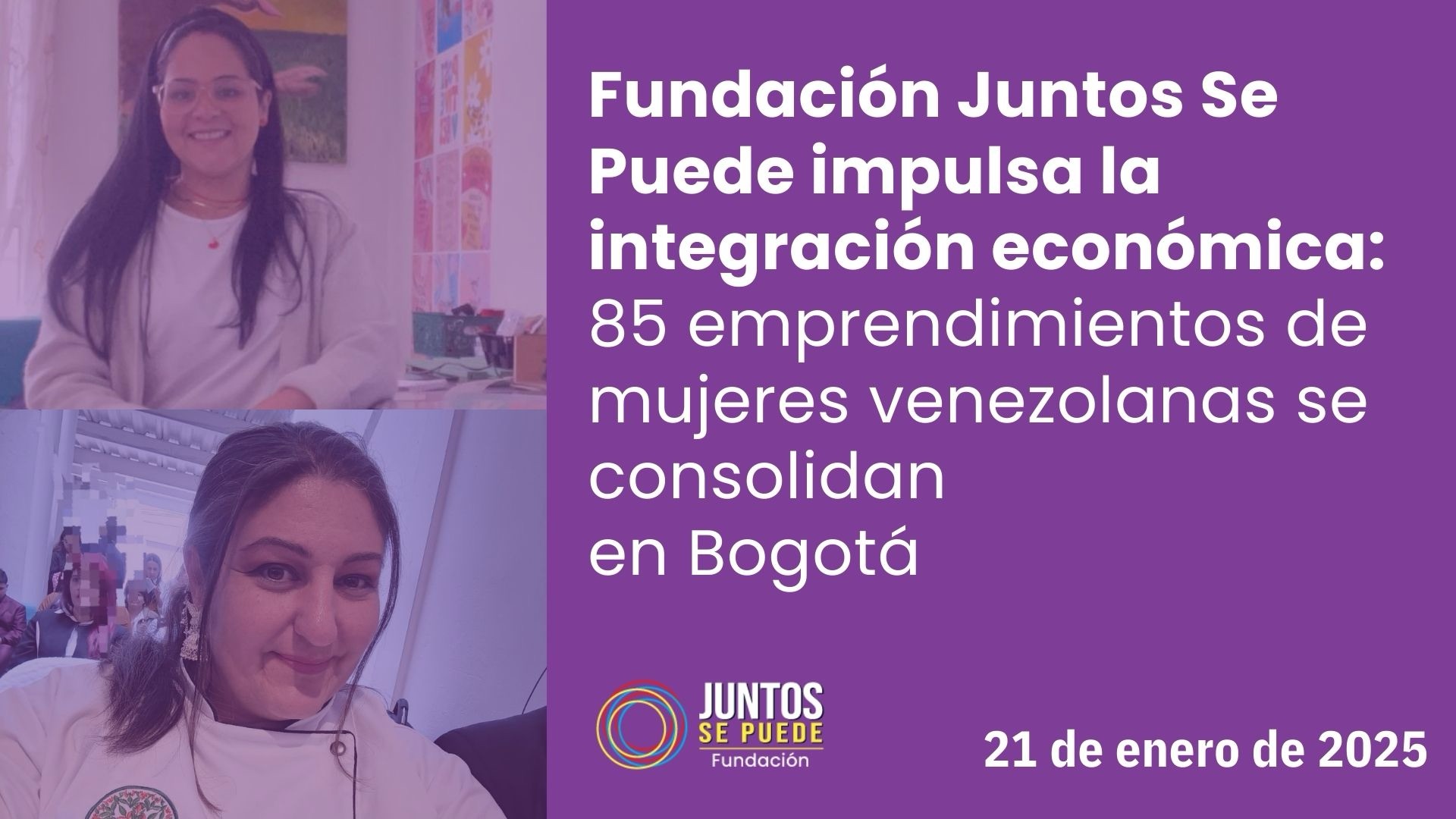 Fundación Juntos Se Puede impulsa la integración económica: 85 emprendimientos de mujeres venezolanas se consolidan en Bogotá